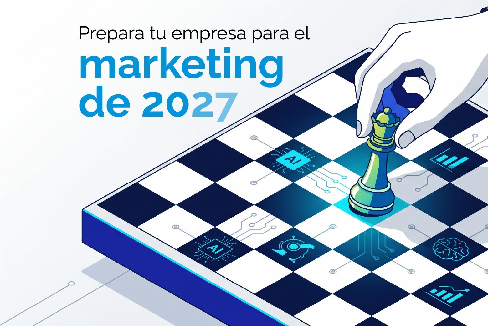 prepara-tu-empresa-para-el-marketing-2027-4